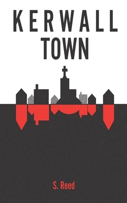 Kerwall Town by Reed, S. D.