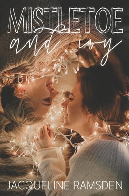 Mistletoe and Ivy by Ramsden, Jacqueline