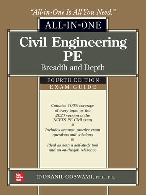 Civil Engineering Pe All-In-One Exam Guide: Breadth and Depth, Fourth Edition by Goswami, Indranil