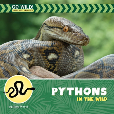 Pythons in the Wild by Pincus, Meeg