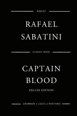 Captain Blood - Deluxe Edition by Sabatini, Rafael