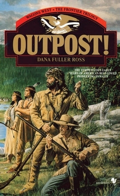 Outpost! by Ross, Dana Fuller