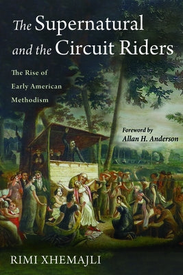 The Supernatural and the Circuit Riders by Xhemajli, Rimi