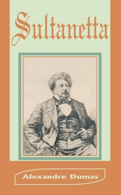 Sultanetta by Dumas, Alexandre