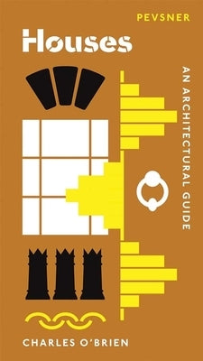 Houses: An Architectural Guide by O'Brien, Charles