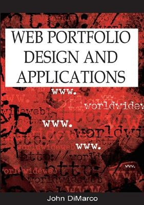 Web Portfolio Design and Applications by DiMarco, John