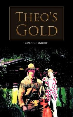 Theo's Gold by Knight, Gordon
