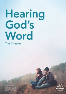 Hearing God's Word by Chester, Tim