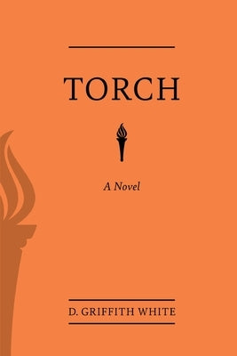 Torch by White, D. Griffith
