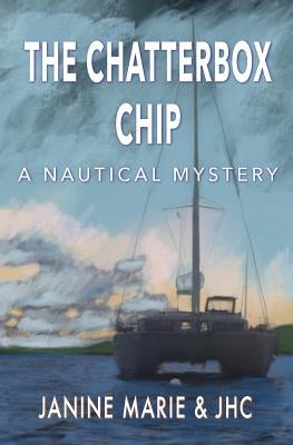 The Chatterbox Chip by C, J. H.