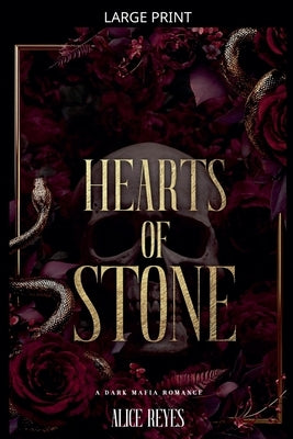 Hearts of Stone: A Dark Mafia Romance by Reyes, Alice