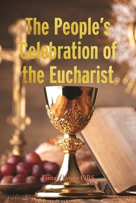 The People's Celebration of the Eucharist by Lyons, Fintan