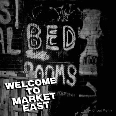 Welcome To Market East by Hulme, Natasha