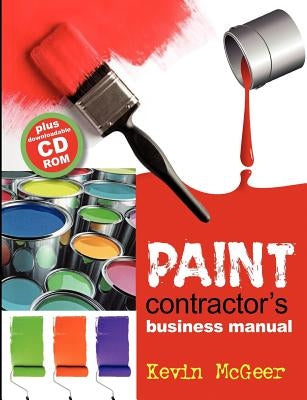 Paint contractors business manual by McGeer, Kevin