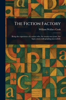 The Fiction Factory by Cook, William Wallace