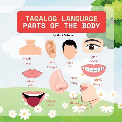 Tagalog Language: Parts of the Body by Satorre, Mark