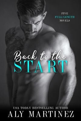 Back to the Start: Five Full-Length Novels by Martinez, Aly