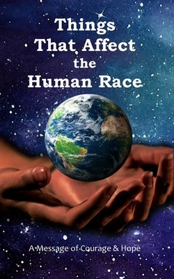 Things That Affect the Human Race by Kelley, Leah M. M.