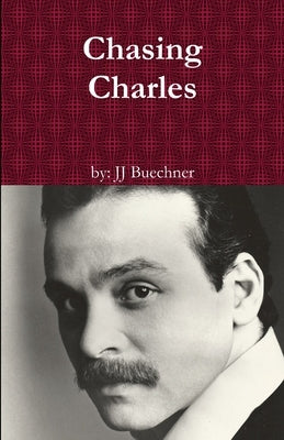 Chasing Charles by Buechner, Jj