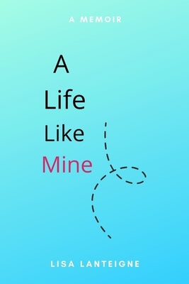 A Life Like Mine: A Memoir by Editorial, Scott