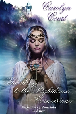 The Key to the Lighthouse Cornerstone by Court, Carolyn