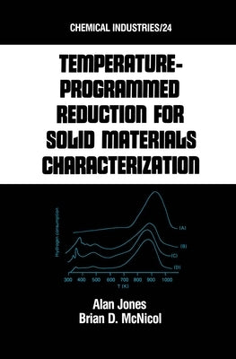 Temperature-Programmed Reduction for Solid Materials Characterization by Jones, Alan