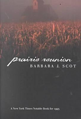 Prairie Reunion by Scot, Barbara J.