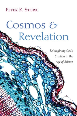 Cosmos and Revelation by Stork, Peter R.