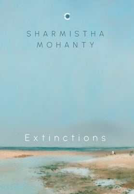 Extinctions by Mohanty, Sharmistha