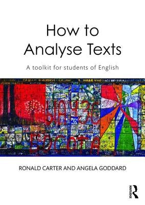 How to Analyse Texts: A Toolkit for Students of English by Carter, Ronald