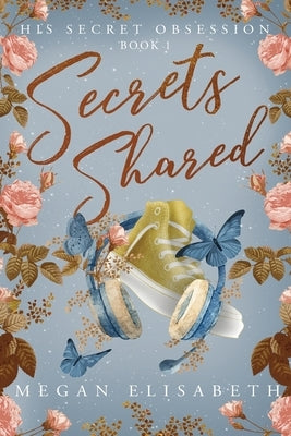 His Secret Obsession: Secrets Shared by Elisabeth, Megan