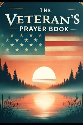 The Veteran's Prayer Book by Birmingham, Carter