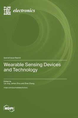 Wearable Sensing Devices and Technology by Jing, Lei