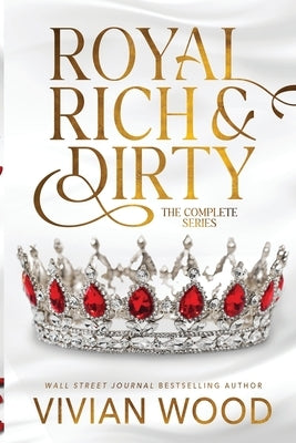 Royal, Rich, and Dirty by Wood, Vivian