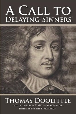 A Call to Delaying Sinners by McMahon, C. Matthew