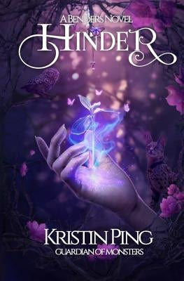 Hinder: A Bender's Novel by Ping, Kristin