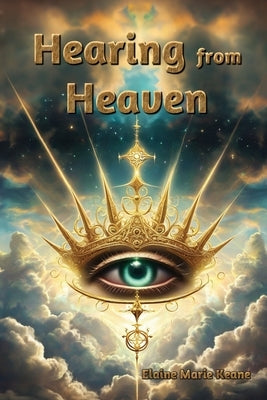 Hearing from Heaven by Keane, Elaine Marie