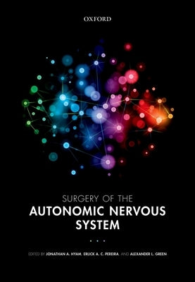 Surgery of the Autonomic Nervous System by Hyam, Jonathan A.