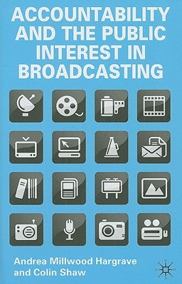 Accountability and the Public Interest in Broadcasting by Loparo, Kenneth A.