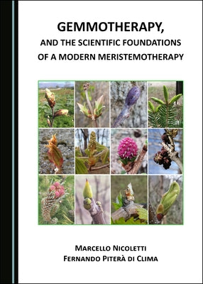 Gemmotherapy, and the Scientific Foundations of a Modern Meristemotherapy by Nicoletti, Marcello