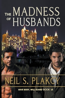 The Madness of Husbands by Plakcy, Neil S.