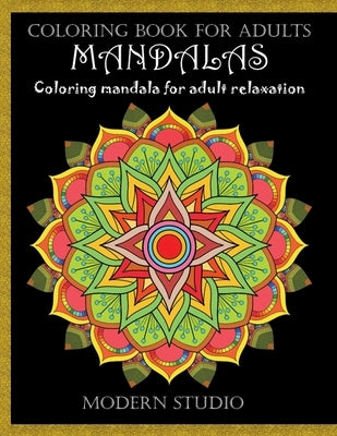 Mandalas: Coloring book for Adult by Studio, Modern