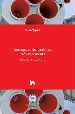 Aerospace Technologies Advancements by Arif, Thawar