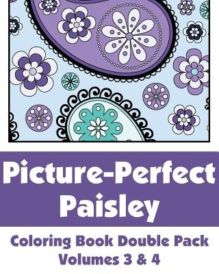 Picture-Perfect Paisley Coloring Book Double Pack (Volumes 3 & 4) by H R Wallace Publishing