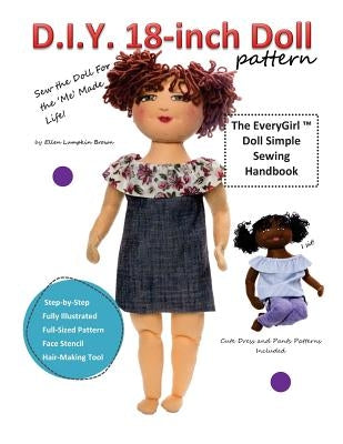 D.I.Y. 18-Inch Doll Pattern: EveryGirl Doll Simple Sewing Handbook by Browm, Ellen Lumpkin