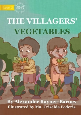 The Villagers' Vegetables by Barnes, Alexander Rayner