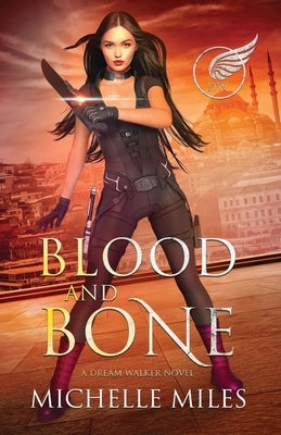 Blood and Bone by Miles, Michelle