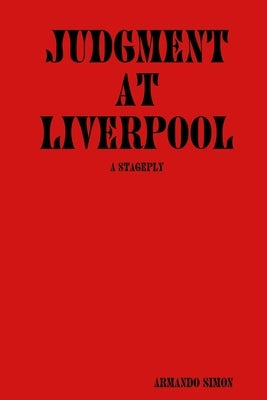 Judgement at Liverpool by Simon, Armando