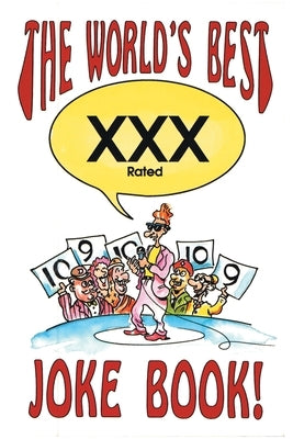 The World's Best Xxx Rated Joke Book by Laneau, Richard