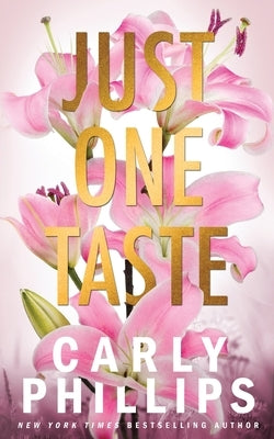 Just One Taste: The Dirty Dares by Phillips, Carly